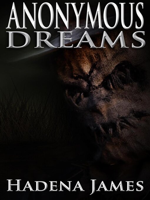 Title details for Anonymous Dreams by Hadena James - Available